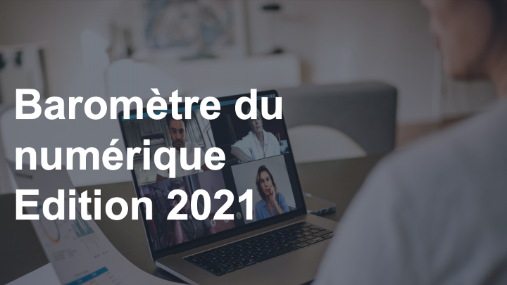 Le Baromètre du numérique 2021