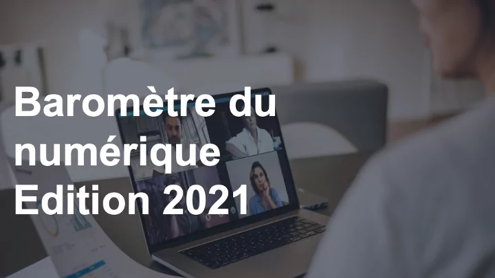 Le Baromètre du numérique 2021