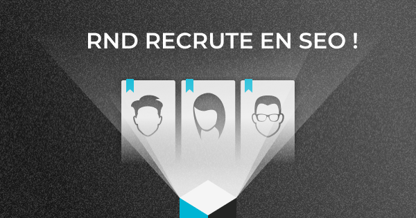 RnD recrute pour un stage en SEO technique