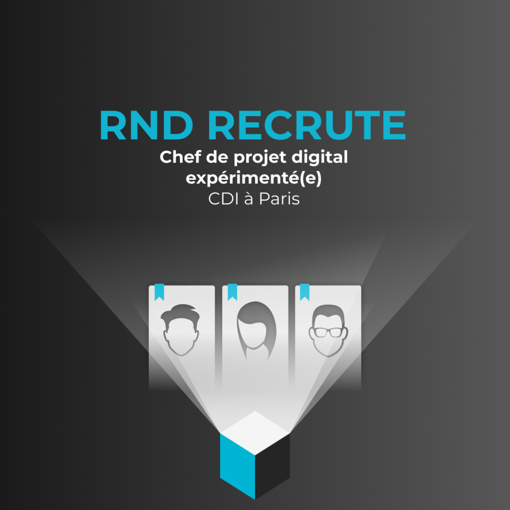 RnD recrute une ou un Chef de projet digital expérimenté(e)