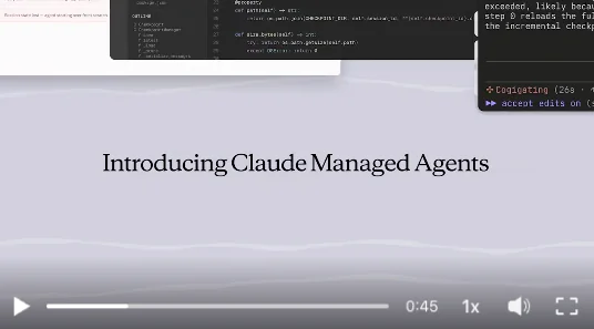capture d’ecran d’une video annonçant Claude Managed Agents avec un lecteur video visible en bas de l’image.